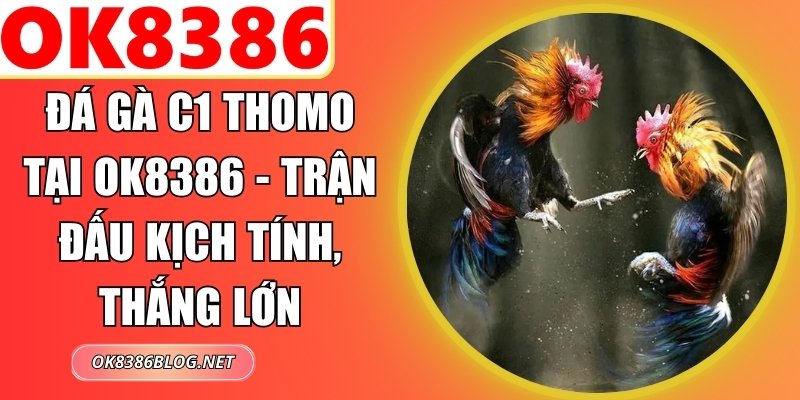 Đá Gà C1 Thomo